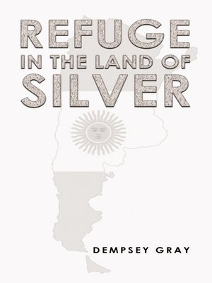 cover image of Refuge in the Land of Silver